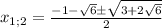 x_{1;2}=\frac{-1-\sqrt{6}\pm\sqrt{3+2\sqrt{6}}}{2}