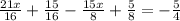 \frac{21x}{16} + \frac{15}{16} - \frac{15x}{8}+ \frac{5}{8} = -\frac{5}{4} \\