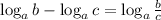 \log_ab-\log_ac= \log_a\frac{b}{c}