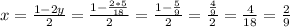 x= \frac{1-2y}{2}= \frac{1- \frac{2*5}{18} }{2}= \frac{1- \frac{5}{9} }{2}=\frac{\frac{4}{9} }{2}= \frac{4}{18} = \frac{2}{9}