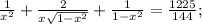 \frac{1}{x^2}+\frac{2}{x\sqrt{1-x^2}}+\frac{1}{1-x^2}=\frac{1225}{144};