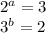 2^{a} = 3 \\ &#10;3^{b} = 2