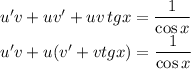 u'v+uv'+uv\,tg x= \dfrac{1}{\cos x} \\ u'v+u(v'+vtg x)= \dfrac{1}{\cos x}