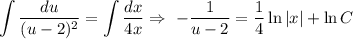 \displaystyle \int\limits\dfrac{du}{(u-2)^2} = \int\limits \frac{dx}{4x}\Rightarrow\,\, - \frac{1}{u-2} = \frac{1}{4} \ln|x|+\ln C