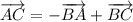 \overrightarrow{AC}=-\overrightarrow{BA}+\overrightarrow{BC}