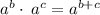 a^b\cdot \:a^c=a^{b+c}