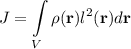 \displaystyle&#10;J = \int\limits_V \rho(\mathbf{r})l^2(\mathbf{r})d\mathbf{r}