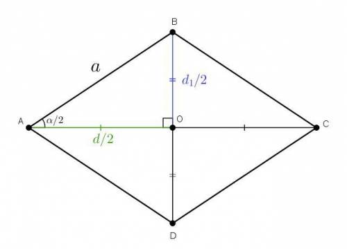 Большая диагональ ромба равняется d, а острый угол - а. найдите сторону и меньшую диагональ ромба.