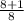 \frac{8+1}{8}