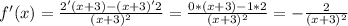 f'(x) = \frac{2'(x+3)-(x+3)'2}{(x+3)^2} = \frac{0*(x+3)-1*2}{(x+3)^2} =- \frac{2}{(x+3)^2}