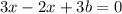 3x-2x+3b=0