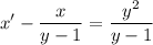 \displaystyle x'- \frac{x}{y-1} = \frac{y^2}{y-1}