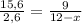 \frac{15,6}{2,6} = \frac{9}{12-x} &#10;