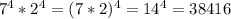 7^4*2^4=(7*2)^4=14^4=38416