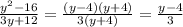 \frac{y^2-16}{3y+12}= \frac{(y-4)(y+4)}{3(y+4)}= \frac{y-4}{3}