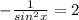 - \frac{1}{sin ^{2}x } =2