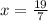 x= \frac{19}{7}