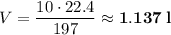 V = \dfrac{10 \cdot 22.4}{197} \approx \bf{1.137 \; l}