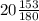 20 \frac{153}{180}