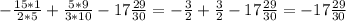 -\frac{15*1}{2*5}+\frac{5*9}{3*10}-17\frac{29}{30}=-\frac{3}{2}+\frac{3}{2}-17\frac{29}{30}=-17\frac{29}{30}