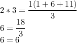 \displaystyle 2*3= \frac{1(1+6+11)}{3}\\6= \frac{18}{3}\\6=6