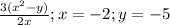 \frac{3( x^{2} -y)}{2x} ; x=-2; y=-5