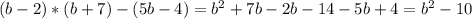 (b -2)*( b+7)-(5b - 4) =b^2+7b-2b-14-5b+4=b^2-10