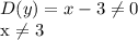 D(y)=x-3 \neq 0&#10;&#10;x \neq 3&#10;&#10;