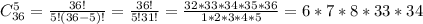 C^5_{36}= \frac{36!}{5!(36-5)!} = \frac{36!}{5!31!} = \frac{32*33*34*35*36}{1*2*3*4*5} =6*7*8*33*34