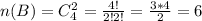 n(B)=C_4^2= \frac{4!}{2!2!} = \frac{3*4}{2} =6