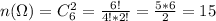 n(\Omega)=C_6^2= \frac{6!}{4!*2!} = \frac{5*6}{2} =15