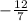 -\frac{12}{7}