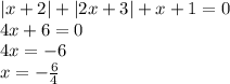 |x+2|+|2x+3|+x+1=0 \\ &#10;4x+6=0 \\ &#10;4x=-6 \\ &#10;x=- \frac{6}{4} \\ &#10; &#10;