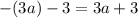 -(3a)-3 = 3a+3