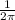 \frac{1}{2\pi}