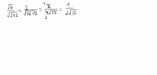 Подробно извлечь ! выражение корень из 4 делить на корень из 272 распишите на листочке как !
