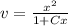 v = \frac{x^2}{1+ Cx} }