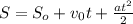 S = S_o + v_0t + \frac{at^2}{2}