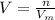 V= \frac{n}{V_{m} }