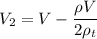 V_{2}= V -\dfrac{\rho V}{2\rho_{t}}