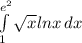 \int\limits^{e^2}_1 { \sqrt{x} lnx} \, dx