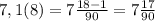 7,1(8) = 7\frac{18-1}{90} = 7\frac{17}{90}