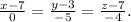 \frac{x-7}{0}= \frac{y-3}{-5}= \frac{z-7}{-4}.