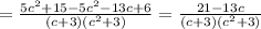 =\frac{5c^2+15-5c^2-13c+6}{(c+3)(c^2+3)}=\frac{21-13c}{(c+3)(c^2+3)}