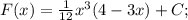 F(x)= \frac{1}{12} x^3(4-3x)+C;