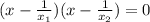 (x-\frac{1}{x_{1}})(x-\frac{1}{x_{2}}) = 0