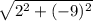 \sqrt{2^2+(-9)^2}