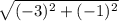 \sqrt{(-3)^2+(-1)^2}