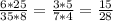 \frac{6*25}{35*8} = \frac{3*5}{7*4}= \frac{15}{28}