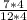 \frac{7 * 4}{12 * 4}